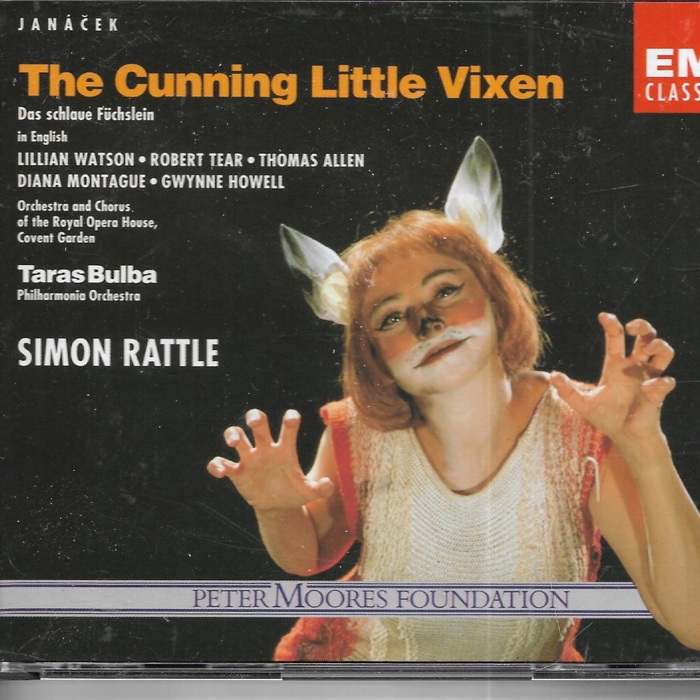 Janacek: The Cunning Little Vixen Opera in Three Acts Taras Bulba Simon Rattle